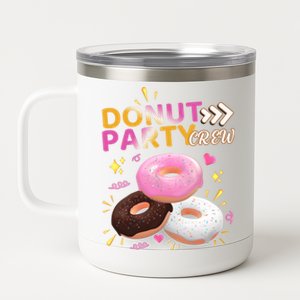 Donut Party Crew Family Matching Friends Donut Lover Funny Funny Gift 12 oz Stainless Steel Tumbler Cup