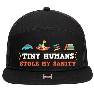 Daycare Provider Care Tiny Hu Stole My Sanity Funny Gift 7 Panel Mesh Trucker Snapback Hat