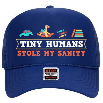 Daycare Provider Care Tiny Hu Stole My Sanity Funny Gift High Crown Mesh Back Trucker Hat