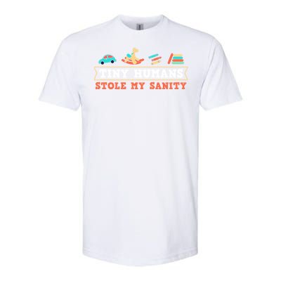 Daycare Provider Care Tiny Hu Stole My Sanity Funny Gift Softstyle CVC T-Shirt