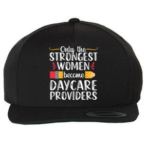 Daycare Provider Care Teacher Appreciation Gift Great Gift Wool Snapback Cap