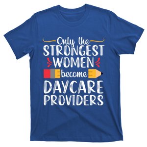 Daycare Provider Care Teacher Appreciation Gift Great Gift T-Shirt