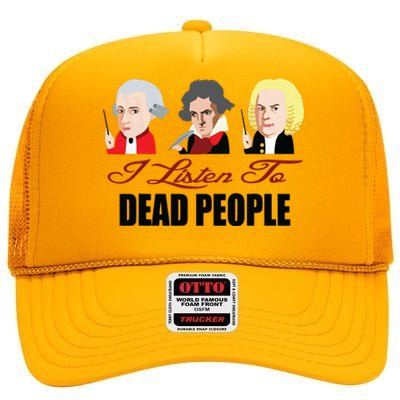 Dead People Classical Music ShirtMozart Beethoven Bach Tee High Crown Mesh Back Trucker Hat