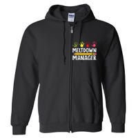 Daycare Provider Childcare Meltdown Manager Full Zip Hoodie