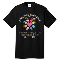 Daycare Provider Childcare Pre K Teacher Appreciation Tall T-Shirt