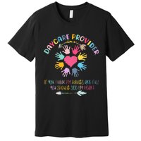 Daycare Provider Childcare Pre K Teacher Appreciation Premium T-Shirt