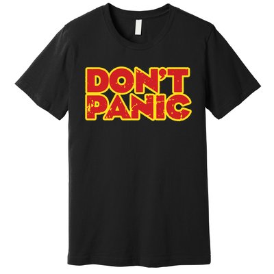 Dont Panic Premium T-Shirt