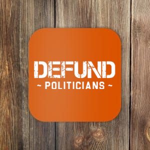 Defund Politicians Coaster