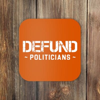 Defund Politicians Coaster