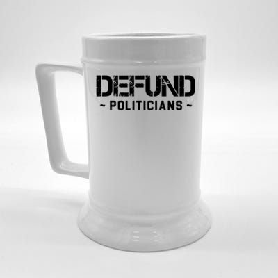 Defund Politicians Beer Stein