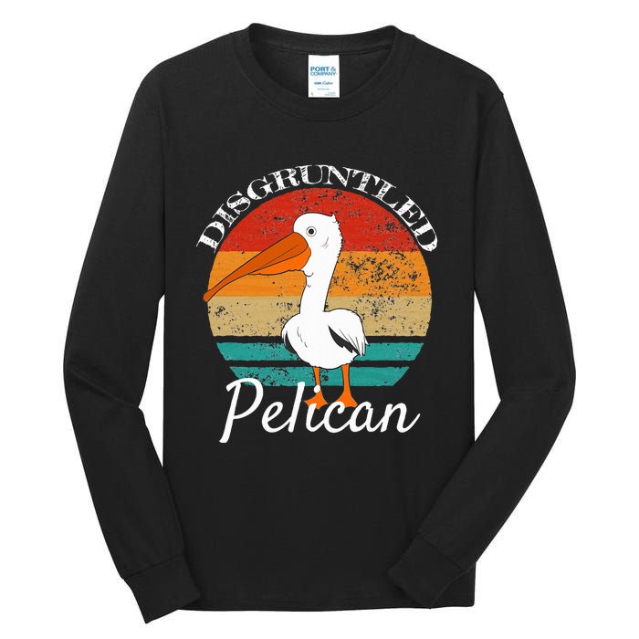 Disgruntled Pelican Tall Long Sleeve T-Shirt