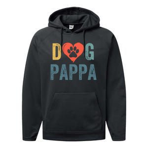 Dog Pappa Dog Parent Happy FatherS Day Dog Lover Dog Pappa Loving Pappa Performance Fleece Hoodie