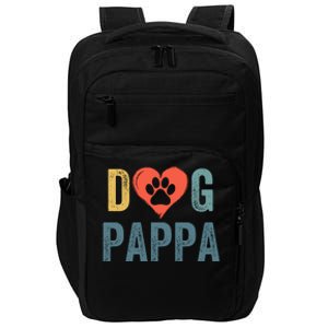 Dog Pappa Dog Parent Happy FatherS Day Dog Lover Dog Pappa Loving Pappa Impact Tech Backpack