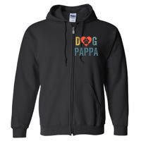 Dog Pappa Dog Parent Happy FatherS Day Dog Lover Dog Pappa Loving Pappa Full Zip Hoodie