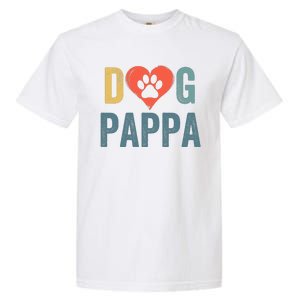 Dog Pappa Dog Parent Happy FatherS Day Dog Lover Dog Pappa Loving Pappa Garment-Dyed Heavyweight T-Shirt