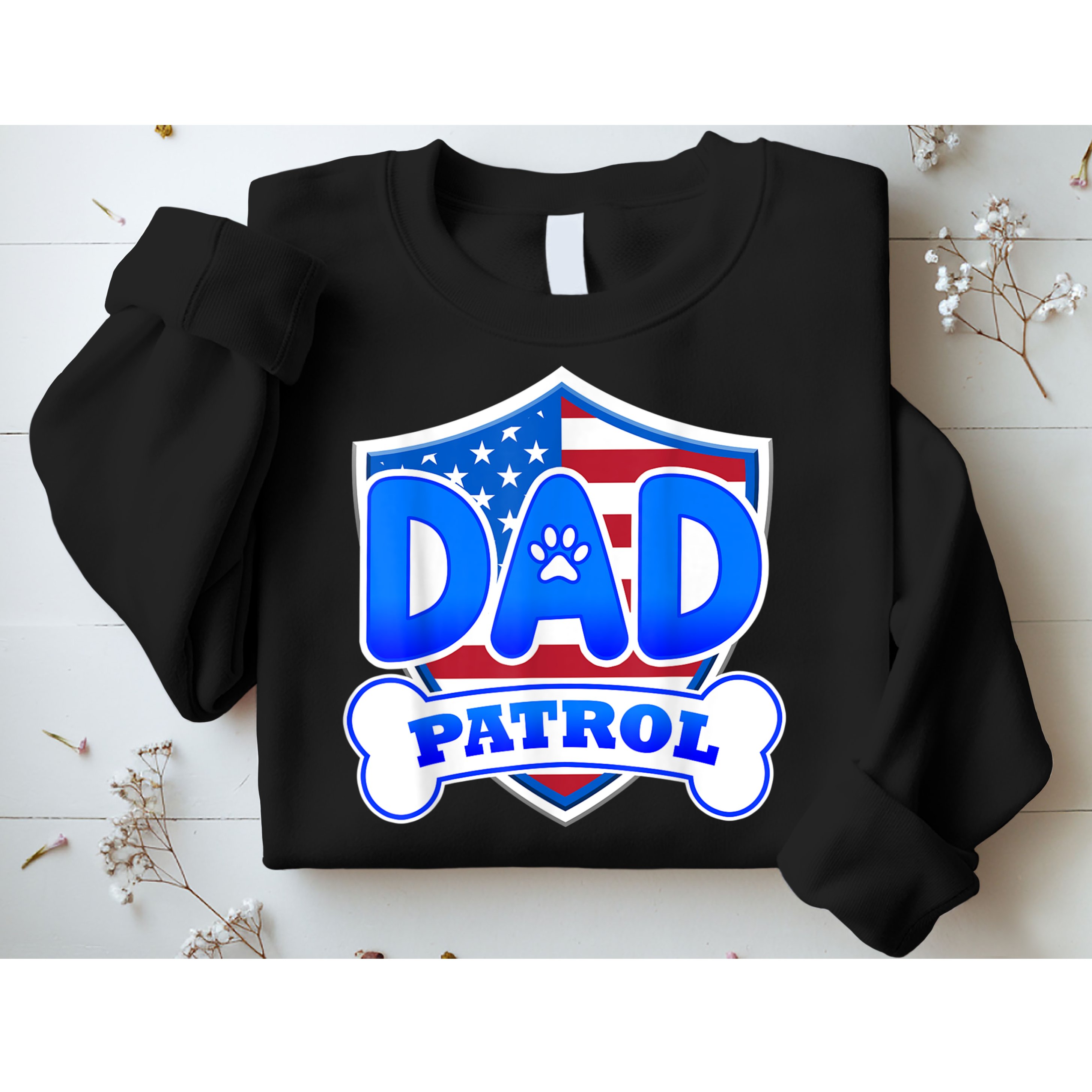 Dad Patrol Dog Sweatshirt