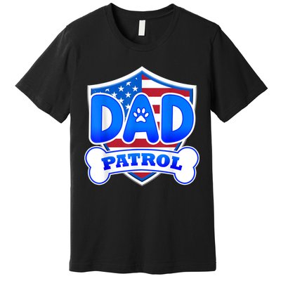 Dad Patrol Dog Premium T-Shirt