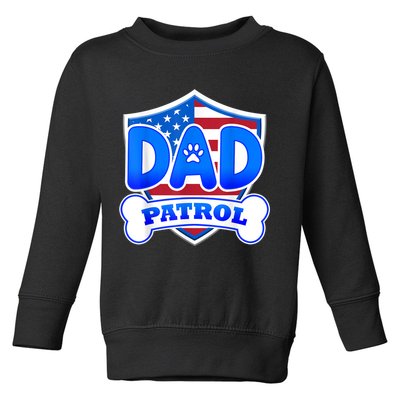Dad Patrol Dog Toddler Sweatshirt