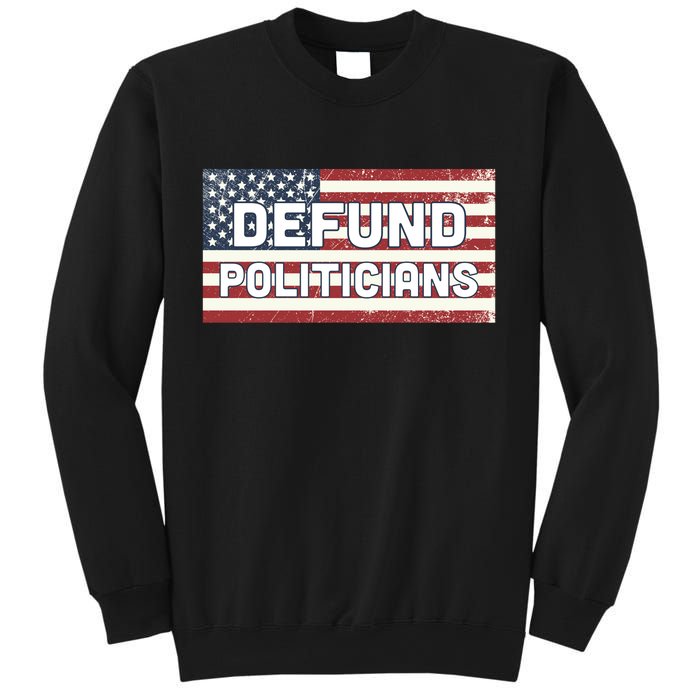 Defund Politicians Sweatshirt