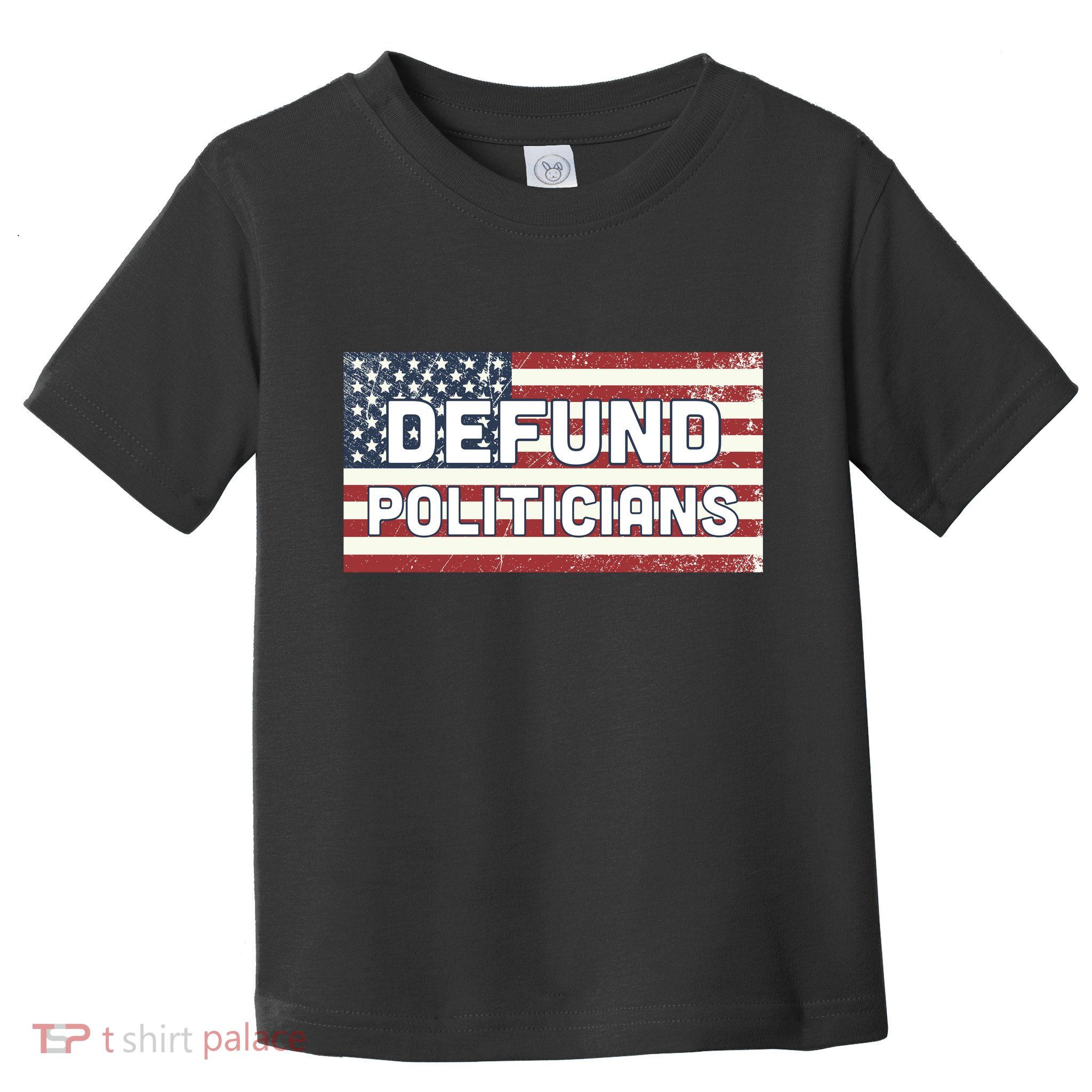 Defund Politicians Toddler T-Shirt