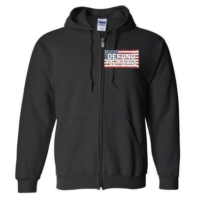 Defund Politicians Full Zip Hoodie