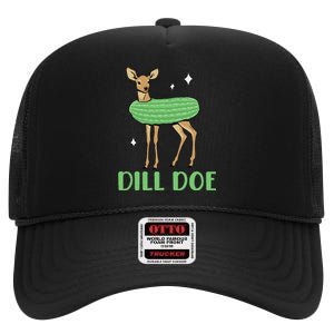 Dill Pickle Dill Doe Dark Humor Inappropriate Offensive High Crown Mesh Back Trucker Hat