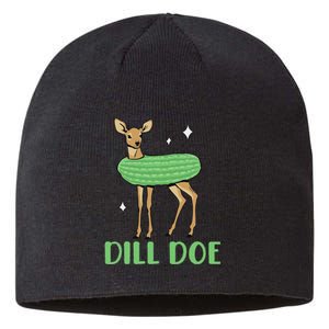 Dill Pickle Dill Doe Dark Humor Inappropriate Offensive Sustainable Beanie