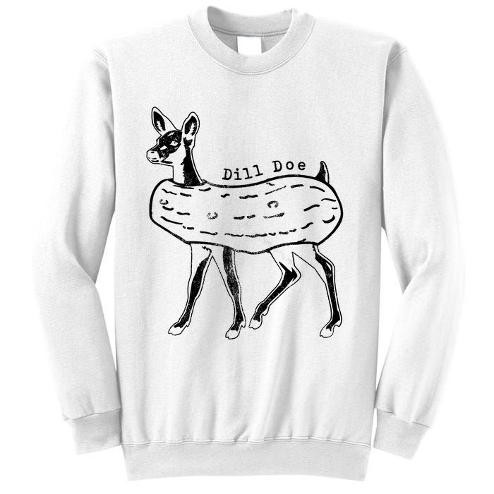 Dill Pickle Dill Doe Sweatshirt