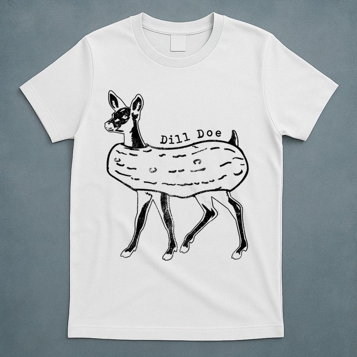 Dill Pickle Dill Doe T-Shirt