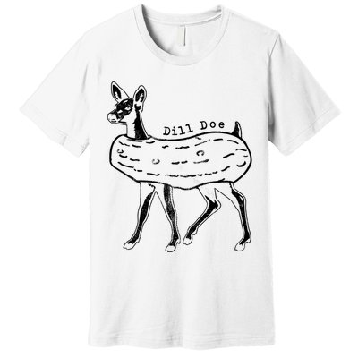 Dill Pickle Dill Doe Premium T-Shirt
