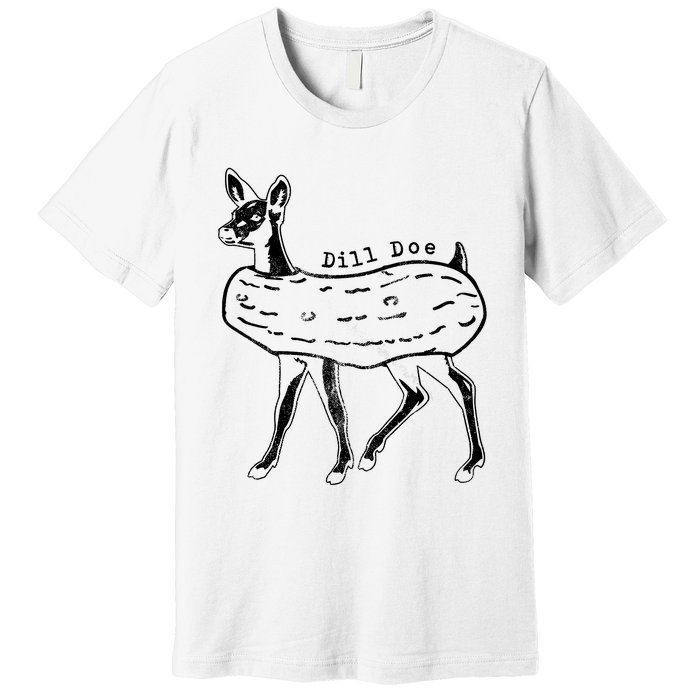 Dill Pickle Dill Doe Premium T-Shirt