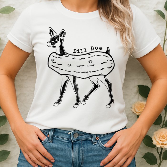 Dill Pickle Dill Doe Womens T-Shirt