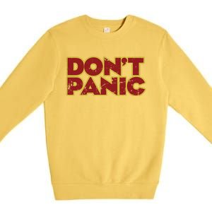 Don&39;t Panic Premium Crewneck Sweatshirt