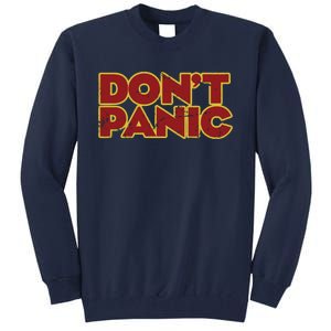 Don&39;t Panic Tall Sweatshirt