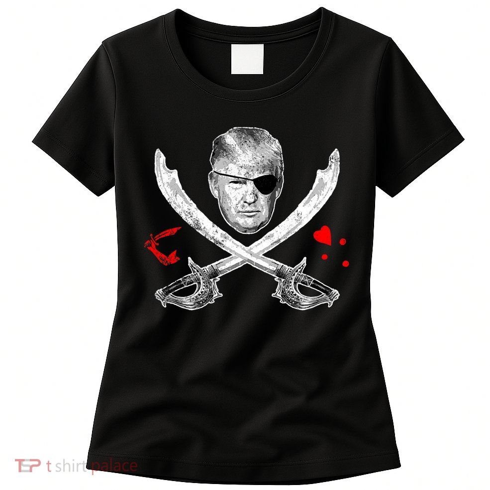 Dread Pirate Donald Trump Pirate Flag 2024 Womens T-Shirt