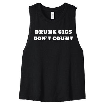 Drunk People Doing Things Drunk Cigs DonT Count Women's Racerback Cropped Tank