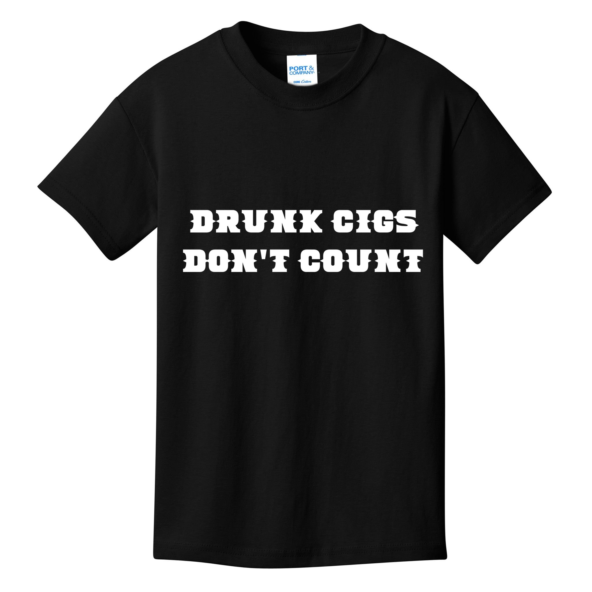 Drunk People Doing Things Drunk Cigs DonT Count Kids T-Shirt