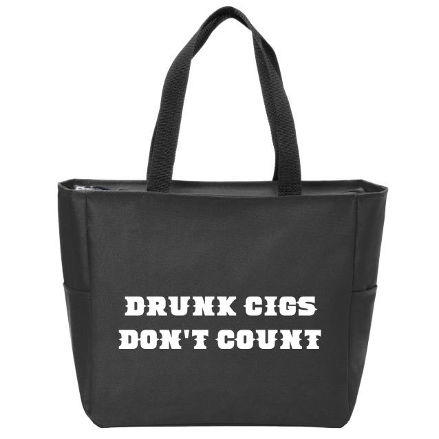 Drunk People Doing Things Drunk Cigs DonT Count Zip Tote Bag