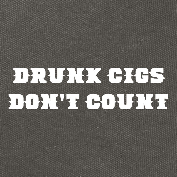 Drunk People Doing Things Drunk Cigs DonT Count Cotton Canvas Backpack