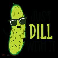 Dill Pickle Dill With It Deal With It Bag