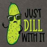 Dill Pickle Dill With It Deal With It Cotton Canvas Backpack