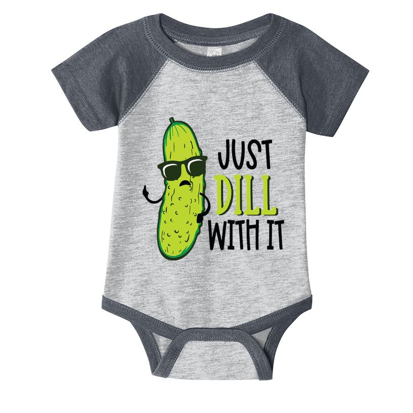 Dill Pickle Dill With It Deal With It Infant Baby Jersey Bodysuit