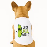 Dill Pickle Dill With It Deal With It Doggie Tank