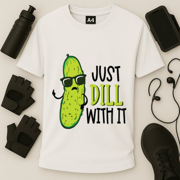 Dill Pickle Dill With It Deal With It Performance Shirt