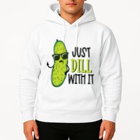 Dill Pickle Dill With It Deal With It Hoodie