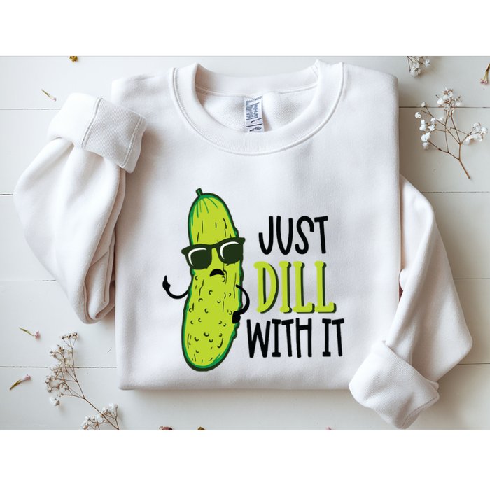 Dill Pickle Dill With It Deal With It Sweatshirt