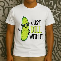 Dill Pickle Dill With It Deal With It T-Shirt