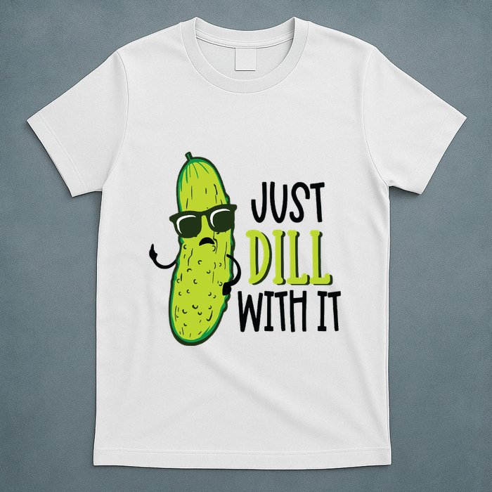 Dill Pickle Dill With It Deal With It T-Shirt