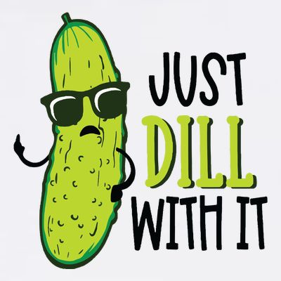 Dill Pickle Dill With It Deal With It T-Shirt