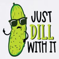 Dill Pickle Dill With It Deal With It T-Shirt